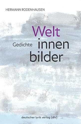 Stock image for Weltinnenbilder: Gedichte (deutscher lyrik verlag) for sale by medimops