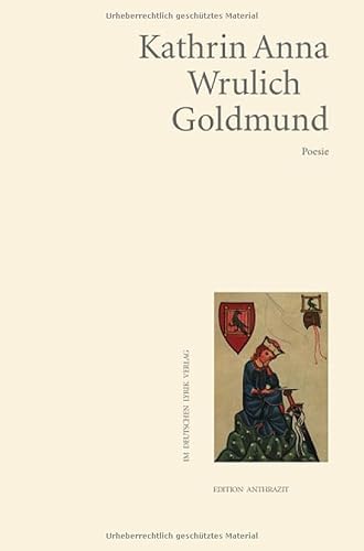 9783842249264: Goldmund: Poesie (Edition anthrazit im deutschen lyrik verlag)
