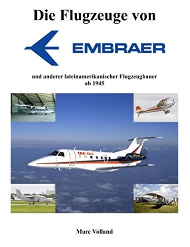 Die Flugzeuge von Embraer (German Edition) - Marc Volland
