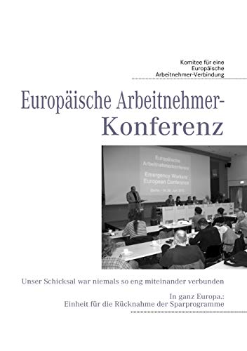 Europäische Arbeitnehmer-Konferenz : Unser Schicksal war niemals so eng miteinander verbunden. In ganz Europa.: Einheit für die Rücknahme der Sparprogramme - Carla Boulboullé