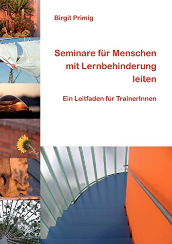 Stock image for Seminare fr Menschen mit Lernbehinderung leiten: Ein Leitfaden fr TrainerInnen (German Edition) for sale by Book Deals