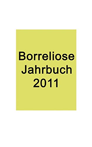9783842319080: Borreliose Jahrbuch 2011 (German Edition)