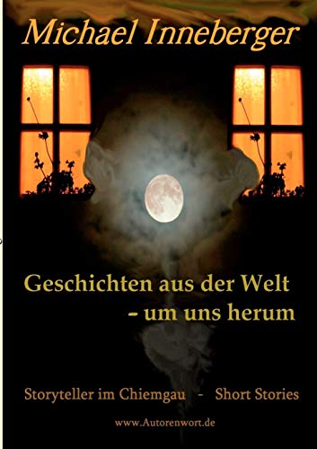 Stock image for Geschichten aus der Welt - um uns herum:Kurzgeschichten for sale by Chiron Media