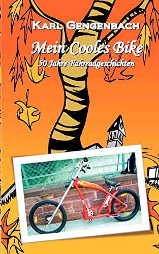 Imagen de archivo de Mein Cooles Bike:50 Jahre Fahrradgeschichte a la venta por Ria Christie Collections