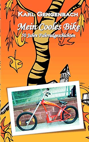 Stock image for Mein Cooles Bike:50 Jahre Fahrradgeschichte for sale by Chiron Media