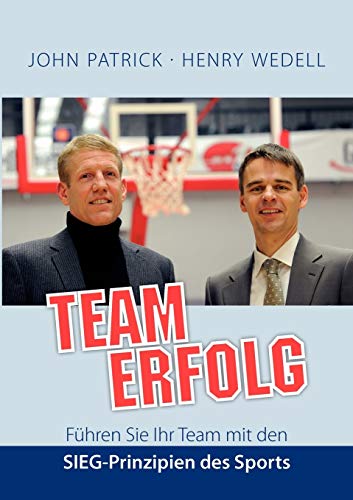 Beispielbild fr Teamerfolg - Fhren Sie Ihr Team mit den SIEG-Prinzipien des Sports zum Verkauf von medimops