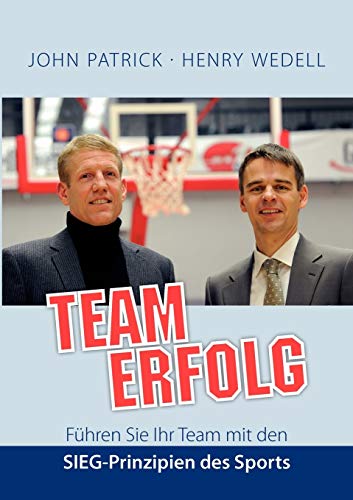 Stock image for Teamerfolg - Fhren Sie Ihr Team mit den SIEG-Prinzipien des Sports for sale by medimops