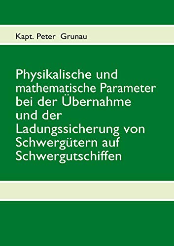 9783842326637: Physikalische und mathematische Parameter bei der bernahme und der Ladungssicherung von Schwergtern auf Schwergutschiffen