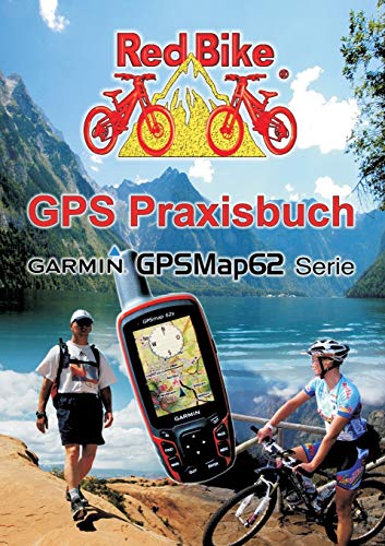 Beispielbild fr GPS Praxisbuch Garmin GPSMap62: praxis- und modellbezogen, fr einen schnellen Einstieg zum Verkauf von medimops