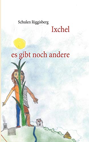 Stock image for Ixchel:Es gibt noch andere for sale by Chiron Media