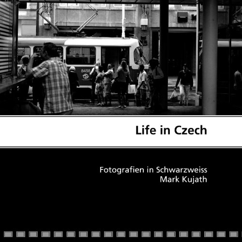 Life in Czech - Kujath, Mark