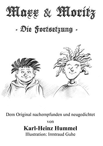 Marx & Moritz : Die Fortsetzung. Illustration: Irmtraud Guhe. - Hummel, Karl-Heinz