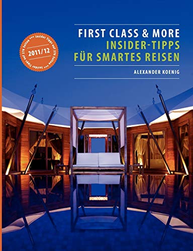 First Class & More: Insider-Tipps für smartes Reisen - Koenig, Alexander