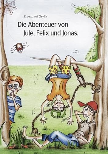 Beispielbild fr Die Abenteuer von Jule, Felix und Jonas zum Verkauf von medimops