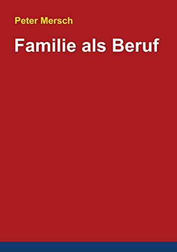 Stock image for Familie als Beruf (German Edition) for sale by GF Books, Inc.
