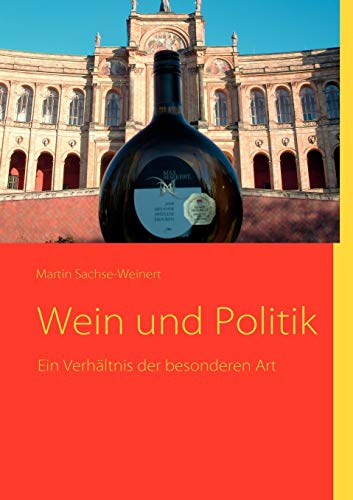 Beispielbild fr Wein und Politik:Ein Verhaltnis der besonderen Art zum Verkauf von Chiron Media