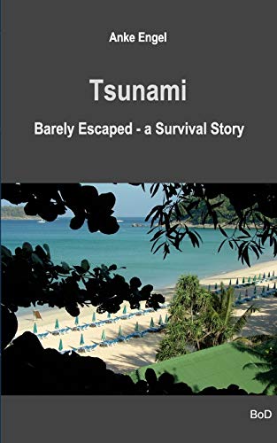 9783842338944: Tsunami: Barely Escaped - A Survival Story