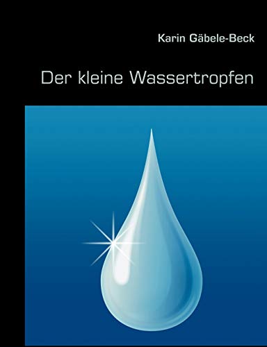 Beispielbild fr Der kleine Wassertropfen zum Verkauf von Chiron Media