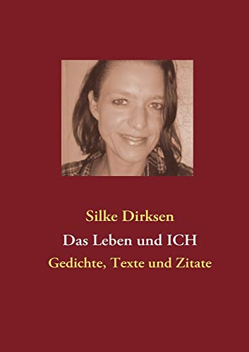 Beispielbild fr Das Leben und ICH:Gedichte, Texte und Zitate zum Verkauf von Chiron Media