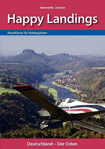 Happy Landings Reisefhrer fr Hobbypiloten - Jeannette Zeuner