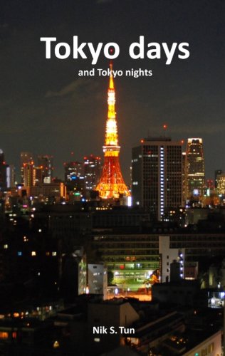 Tokyo days: and Tokyo nights - Tun, Nik S.