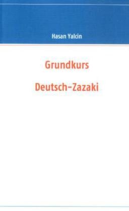 9783842343634: Grundkurs Deutsch-Zazaki