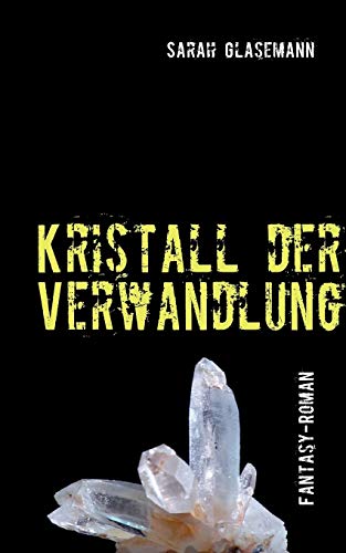 Stock image for Kristall der Verwandlung for sale by Chiron Media