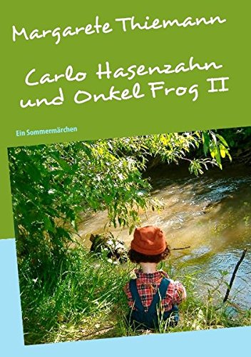 Imagen de archivo de Carlo Hasenzahn und Onkel Frog II: Ein Sommermrchen a la venta por medimops