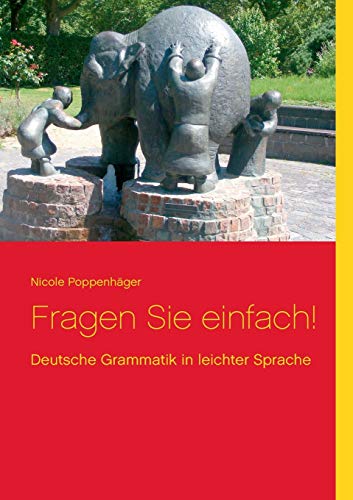 Stock image for Fragen Sie einfach!: Deutsche Grammatik in leichter Sprache (German Edition) for sale by Lucky's Textbooks
