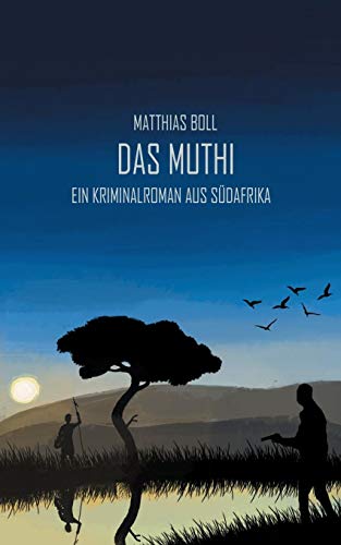 Beispielbild fr Das Muthi: Ein Kriminalroman aus Sdafrika zum Verkauf von medimops