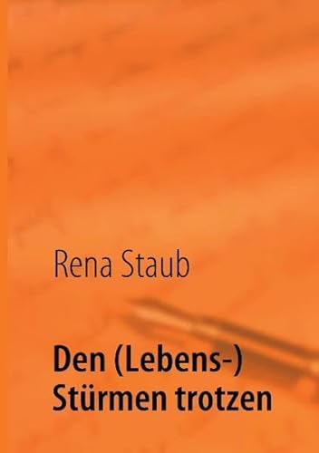 9783842354098: Den (Lebens-) Strmen trotzen