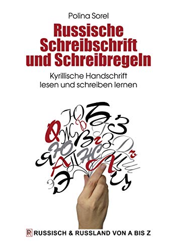 Russische Schreibschrift und Schreibregeln: Kyrillische Handschrift lesen und schreiben lernen - Polina Sorel