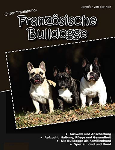 Stock image for Unser Traumhund: Franzsische Bulldogge for sale by medimops