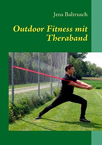 Outdoor Fitness mit Theraband (German Edition) - Baltrusch, Jens