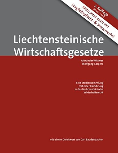 9783842362123: Liechtensteinische Wirtschaftsgesetze: Eine Studiensammlung mit einer Einfhrung in das liechtensteinische Wirtschaftsrecht, 2. Auflage