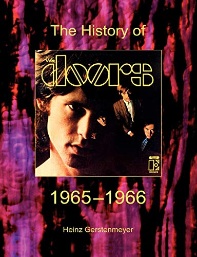 Beispielbild fr The Doors. The History Of The Doors 1965-1966 zum Verkauf von My Dead Aunt's Books