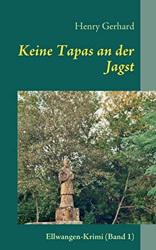 Beispielbild fr Keine Tapas an der Jagst: Ellwangen-Krimi (Band 1) zum Verkauf von medimops