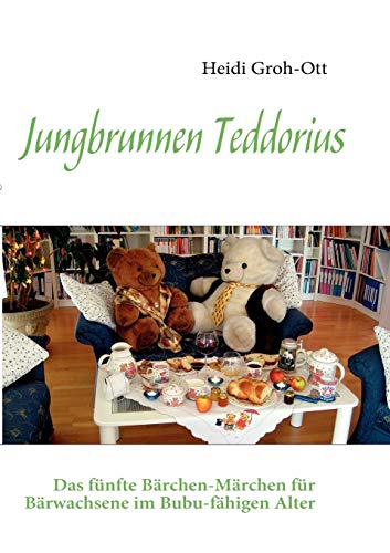Beispielbild fr Jungbrunnen Teddorius : Das fnfte Brchen-Mrchen fr Brwachsene im Bubu-fhigen Alter zum Verkauf von Buchpark
