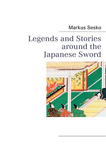 Beispielbild fr Legends and Stories around the Japanese Sword zum Verkauf von Zubal-Books, Since 1961