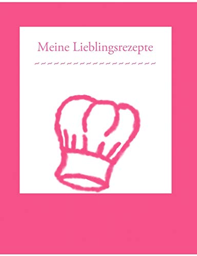 Stock image for Meine Lieblingsrezepte for sale by Blackwell's
