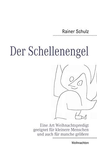 Beispielbild fr Der Schellenengel:Eine Art Weihnachtspredigt zum Verkauf von Blackwell's