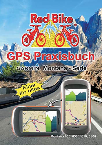Beispielbild fr GPS Praxisbuch Garmin Montana - Serie: praxis- und modellbezogen, fr einen schnellen Einstieg zum Verkauf von medimops