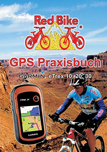 Beispielbild fr GPS Praxisbuch Garmin eTrex 10, 20, 30 (German Edition) zum Verkauf von Books From California