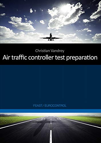 9783842367098: Air traffic controller test preparation: Development and selected elements, Eurocontrol / FEAST