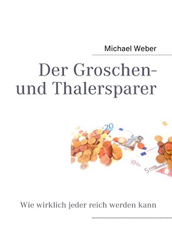 Der Groschen- und Thalersparer (German Edition) (9783842372269) by Weber, Michael