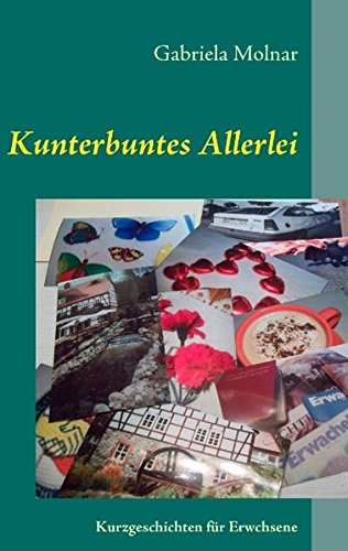 Beispielbild fr Kunterbuntes Allerlei: Kurzgeschichten fr Erwachsene zum Verkauf von Buchpark