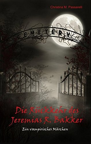 9783842374775: Die R Ckkehr Des Jeremias R. Bakker