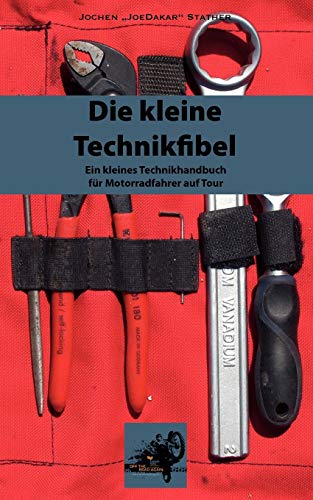 9783842375055: Die kleine Technikfibel: Ein Technikhandbuch fr Motorradfahrer unterwegs