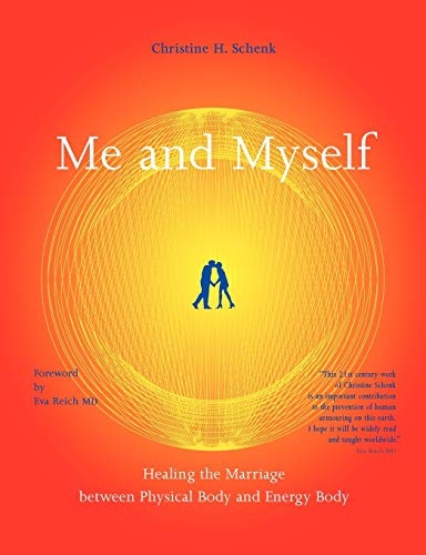 9783842376304: Me And Myself: Healing the Marriage Between Physical Body and Energy Body