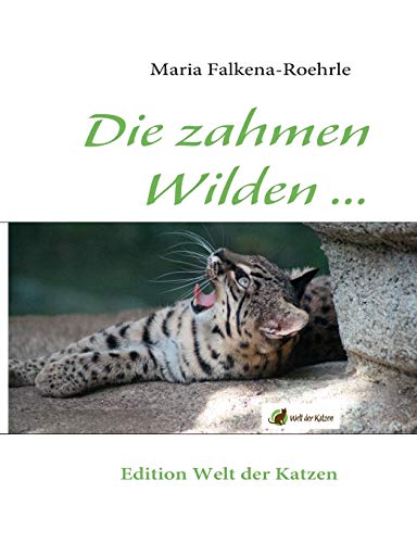 Stock image for Die zahmen Wilden .: und die wilden Zahmen (German Edition) for sale by Books Unplugged